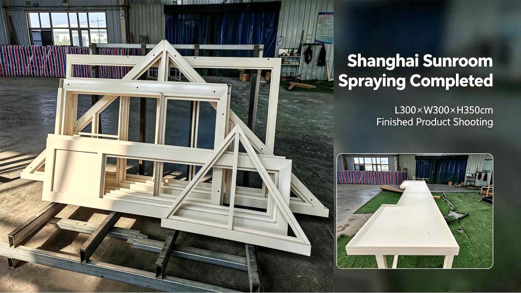 Sprayed Shanghai sunroom L300xW300xH350cm, factory components and paint detail